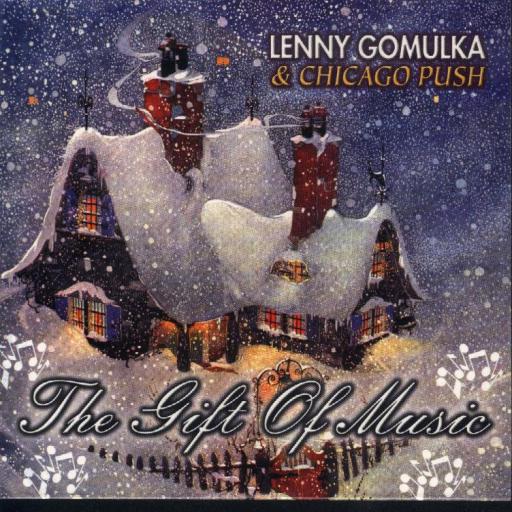 Lenny Golmulka & Chicago Push " The Gift Of Music " - Click Image to Close